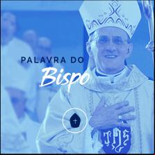 Palavra do Bispo